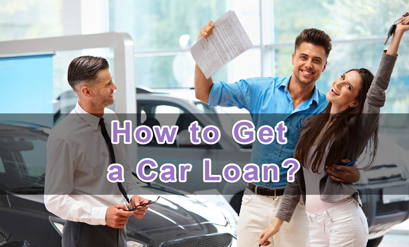 How to Get a Car Loan