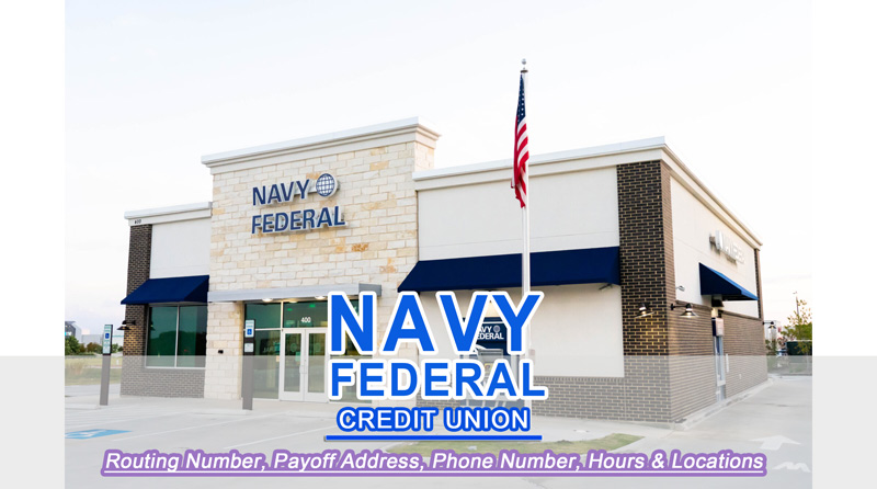 Navy Federal Credit Union Routing Number, Swift Code, Hours, Payoff Address, Phone Number & Locations