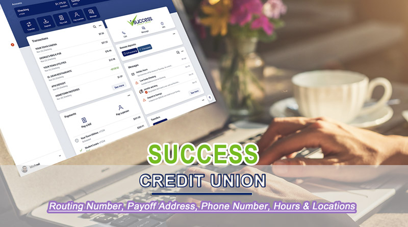 Success Credit Union Payoff Address 2022, Routing Number, Swift Code, Payoff Phone Number, Hours & Locations Near me