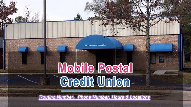 Mobile Postal Credit Union Payoff Address, Routing Number, Swift Code, Payoff Phone Number, Hours & Locations Near You